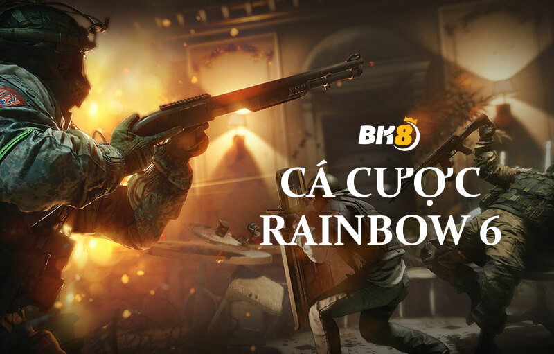cá cược rainbow 6