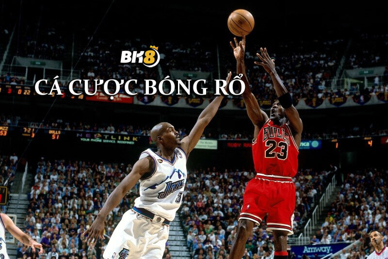 Cá cược bóng rổ là gì