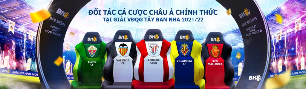 BK8 tài trợ 5CLB VĐQG Tây Ban Nha