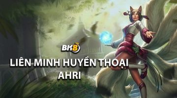 Giới thiệu về Liên minh huyền thoại Ahri