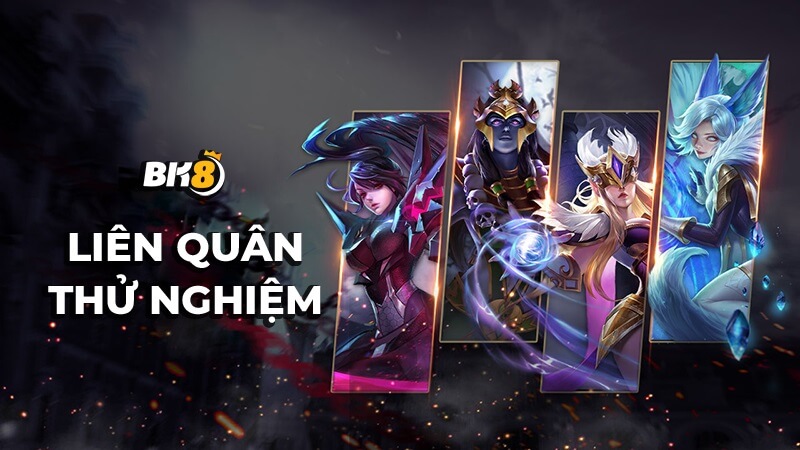Liên quân thử nghiệm là gì