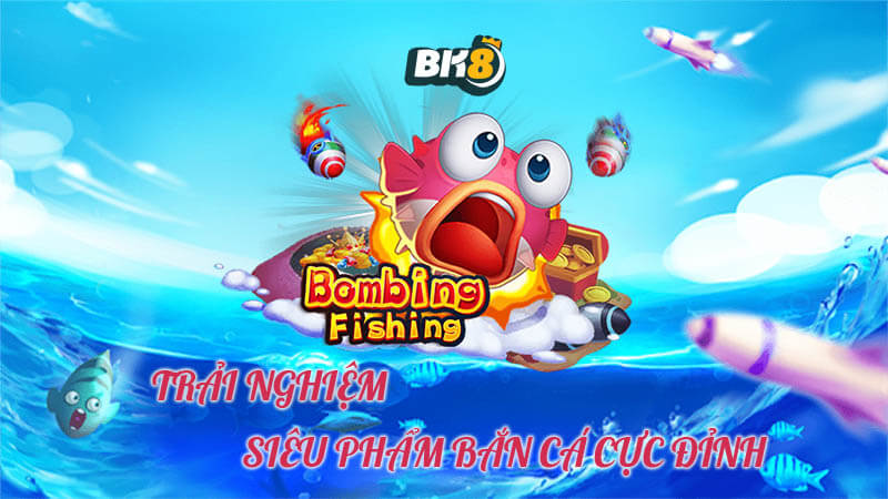 Bombing Fishing cực chất