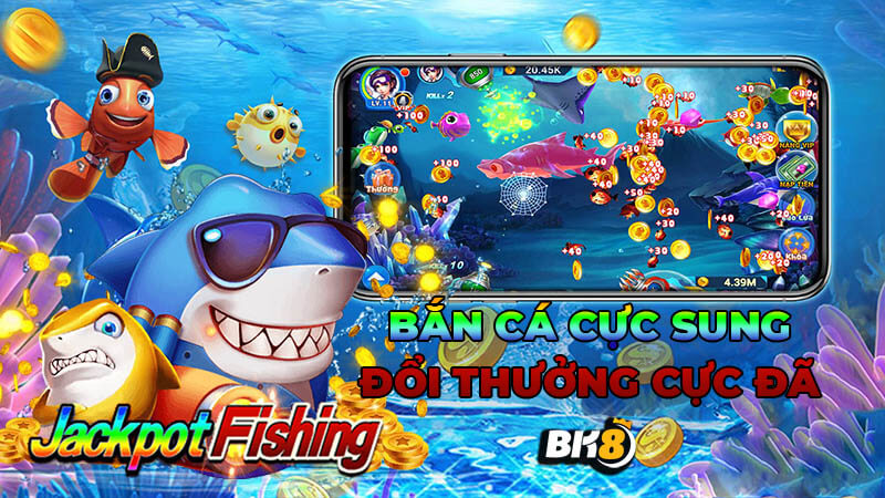 Bắn cá Jackpot Fishing chơi thế nào