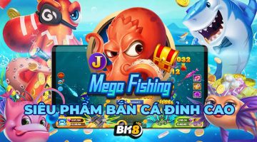 Bắn cá Mega Fishing là gì?