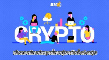 7 lý do vì sao bạn nên dùng tiền điện tử để cược