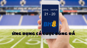 ứng dụng cá cược bóng đá