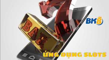 Ứng dụng Slots - Trải nghiệm cá cược đẳng cấp, thời thượng